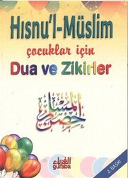 Hısnu’l-Müslim - Çocuklar için Dua ve Zikirler - 1