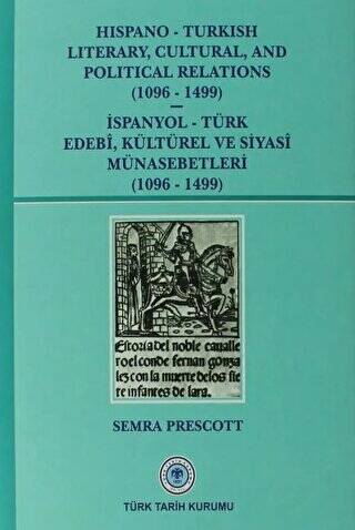 Hispano-Turkish Literary, Cultural, and Political Relations 1096-1499 - İspanyol-Türk Edebi, Kültürel ve Siyasi Münasebetleri 1096-1499 - 1