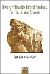 History of Anatolia Through Readings: For Tour Guiding Students - 1