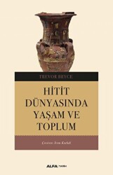 Hitit Dünyasında Yaşam ve Toplum - 1