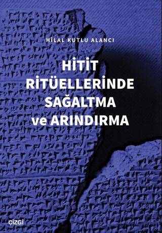 Hitit Ritüellerinde Sağaltma ve Arındırma - 1