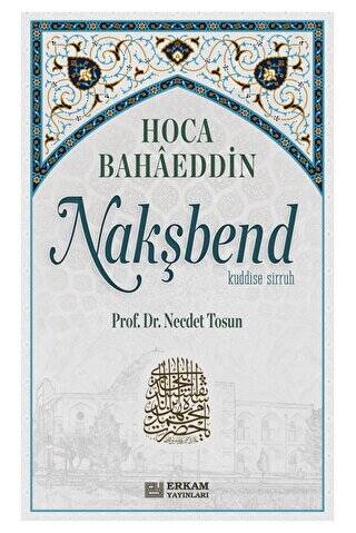 Hoca Bahaeddin Nakşbend - 1