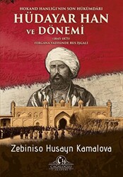 Hokand Hanlığı’nın Son Hükümdarı Hüdayar Han ve Dönemi - 1