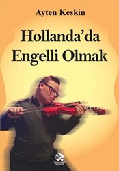 Hollanda`da Engelli Olmak - 1