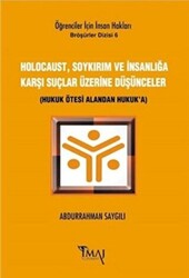 Holocaust, Soykırım ve İnsanlığa Karşı Suçlar Üzerine Düşünceler - 1