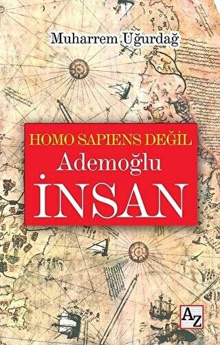 Homo Sapiens Değil Ademoğlu İnsan - 1