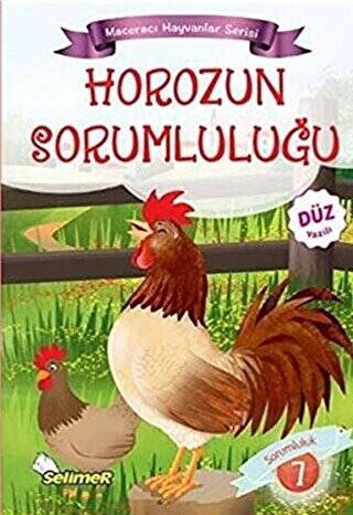 Horozun Sorumluluğu - Maceracı Hayvanlar Serisi - 1