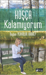 Hoşça Kalamıyorum - 1