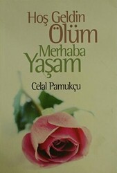 Hoşgeldin Ölüm Merhaba Yaşam - 1