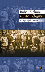 Hoybün Örgütü ve Ağrı Ayaklanması - 1