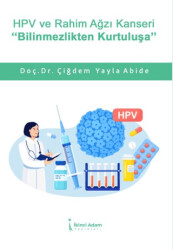 HPV ve Rahim Ağzı Kanseri Bilinmezlikten Kurtuluşa - 1