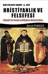 Hristiyanlık ve Felsefesi - Batı Felsefesi Tarihi 4. Cilt - 1