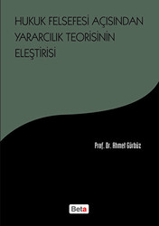 Hukuk Felsefesi Açısından Yararcılık Teorisinin Eleştirisi - 1