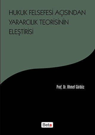 Hukuk Felsefesi Açısından Yararcılık Teorisinin Eleştirisi - 1