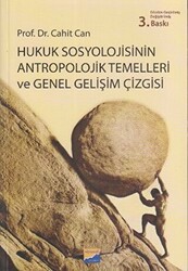 Hukuk Sosyolojisinin Antropolojik Temelleri ve Genel Gelişim Çizgisi - 1