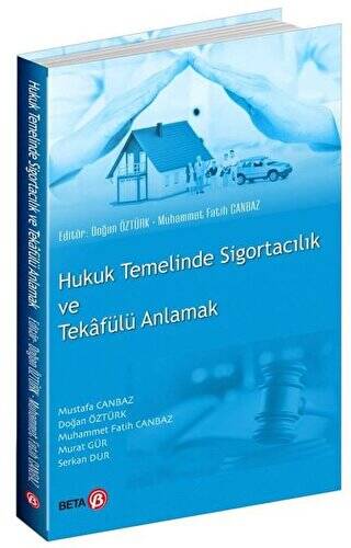 Hukuk Temelinde Sigortacılık ve Tekafülü Anlamak - 1