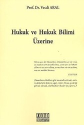 Hukuk ve Hukuk Bilimi Üzerine - 1