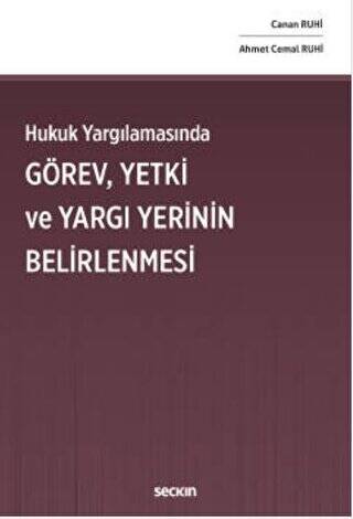 Hukuk Yargılamasında Görev, Yetki ve Yargı Yerinin Belirlenmesi - 1