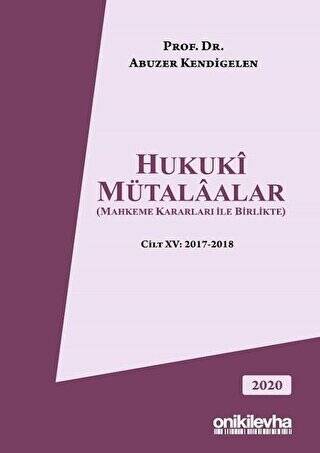 Hukuki Mütalaalar Cilt: 15 2017-2018 - 1