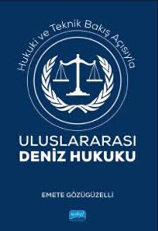 Hukuki Ve Teknik Bakış Açısıyla Uluslararası Deniz Hukuku - 1