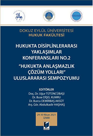 Hukukta Disiplinlerarası Yaklaşımlar Konferansları No.2 - Hukukta Anlaşmazlık Çözüm Yolları Uluslararası Sempozyumu - 1