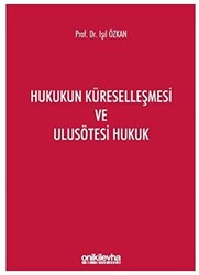 Hukukun Küreselleşmesi ve Ulusötesi Hukuk - 1