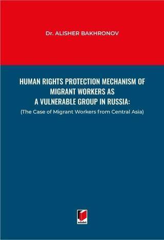 Human Rights Protection Mechanism of Migrant Workers as a Vulnerable Group in Russia - 1