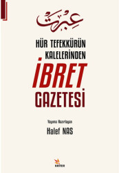 Hür Tefekkürün Kalelerinden İbret Gazetesi - 1