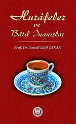 Hurafeler ve Batıl İnanışlar - 1