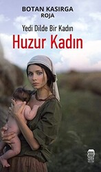 Huzur Kadın: Yedi Dilde Bir Kadın - 1