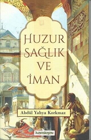 Huzur Sağlık ve İman - 1