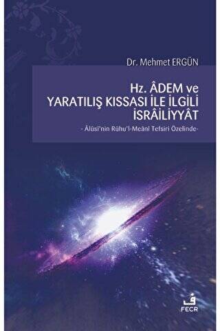 Hz. Adem ve Yaratılış Kıssası ile İlgili İsrailiyyat - 1