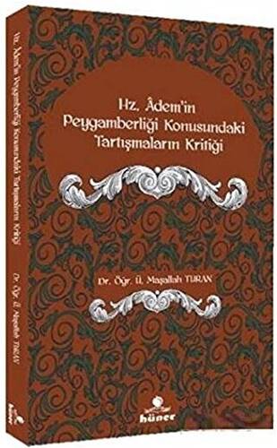 Hz. Ademi`in Peygamberliği Konusundaki Tartışmaların Kritiği - 1