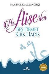 Hz. Aişe`den Beş Demet Kırk Hadis - 1