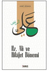 Hz. Ali ve Hilafet Dönemi - 1