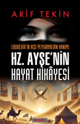 Hz. Ayşe’nin Hayat Hikâyesi - 1