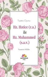 Hz. Hatice r.a İle Hz. Muhammed s.a.v - 1