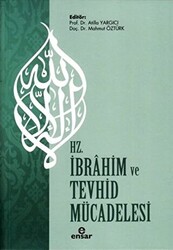 Hz. İbrahim ve Tevhid Mücadelesi - 1