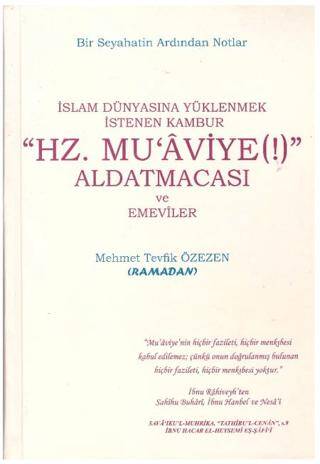 Hz. Muaviye! Aldatmacası ve Emeviler - 1