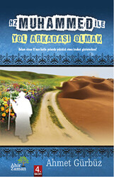 Hz. Muhammed ile S.A.V Yol Arkadaşı Olmak - 1