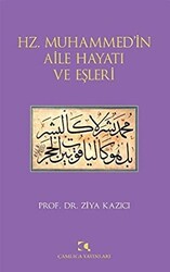 Hz. Muhammed’in Aile Hayatı ve Eşleri - 1