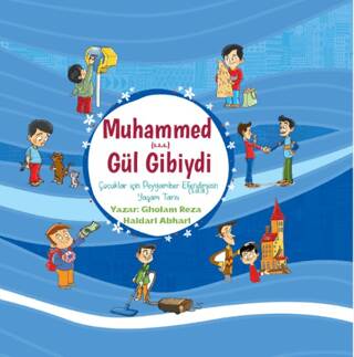 Hz. Muhammeds.a.a. Gül Gibiydi - 1