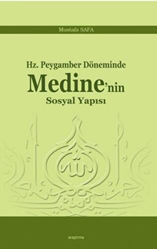 Hz. Peygamber Döneminde Medine`nin Sosyal Yapısı - 1