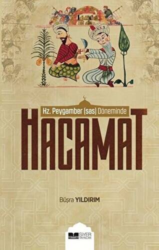 Hz. Peygamber sas Döneminde Hacamat - 1