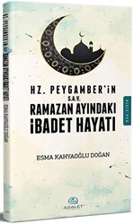 Hz. Peygamber s.a.v`in Ramazan Ayındaki İbadet Hayatı - 1