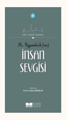 Hz. Peygamber`de SAS İnsan Sevgisi - 1