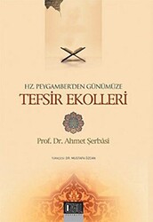 Hz. Peygamber`den Günümüze Tefsir Ekolleri - 1