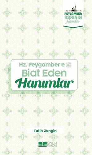 Hz. Peygamber`e Biat Eden Hanımlar - 1