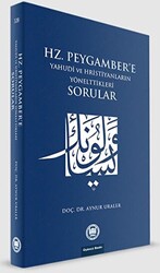 Hz. Peygamber`e Yahudi ve Hristiyanların Yönelttikleri Sorular - 1