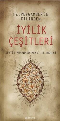 Hz. Peygamberin Dilinden İyilik Çeşitleri - 1